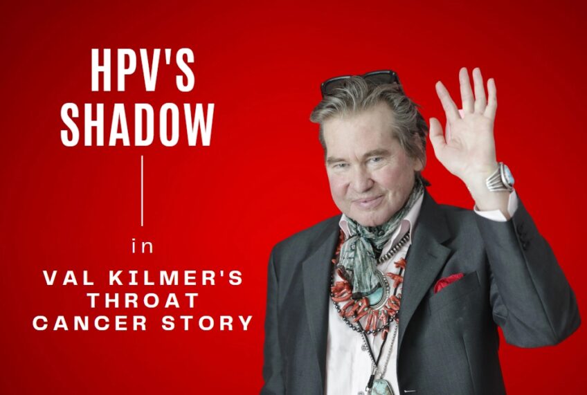HPV's Shadow in Val Kilmer's Throat Cancer Story